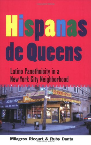 Hispanas de Queens: Latino Panethnicity in a New York City Neighborhood (The Anthropology of Contemporary Issues)
