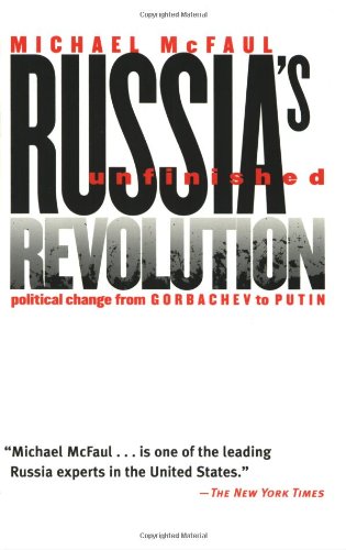 Book Cover Russia's Unfinished Revolution: Political Change from Gorbachev to Putin