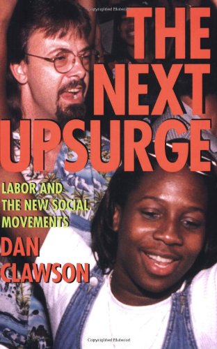 The Next Upsurge: Labor and the New Social Movements (ILR Press Book)