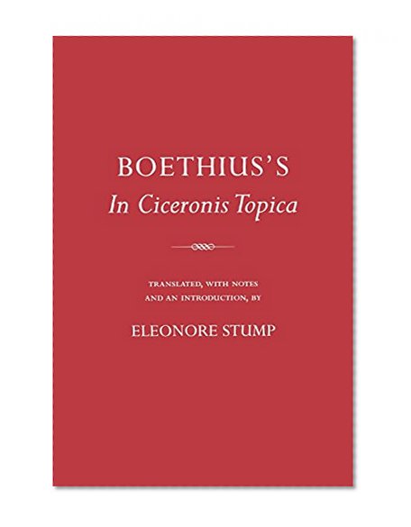 Boethius's in Ciceronis Topica (Cornell Classics in Philosophy)