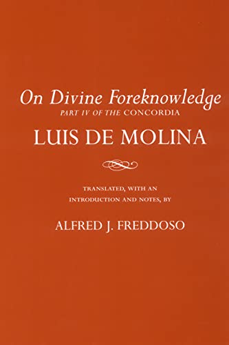 On Divine Foreknowledge: Part IV of the "Concordia" (Cornell Classics in Philosophy, "Concordia")