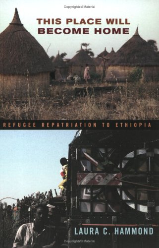 This Place Will Become Home: Refugee Repatriation to Ethiopia