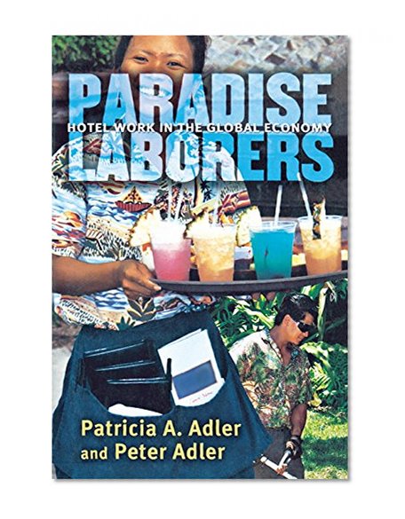 Paradise Laborers: Hotel Work in the Global Economy