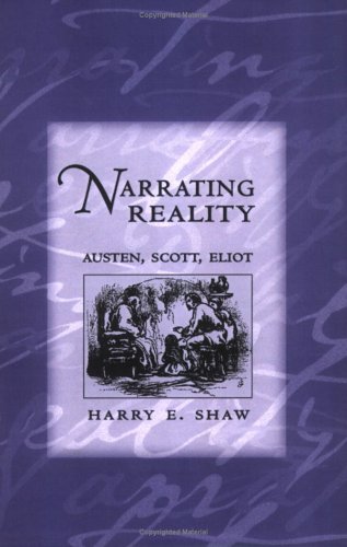 Narrating Reality: Austen, Scott, Eliot