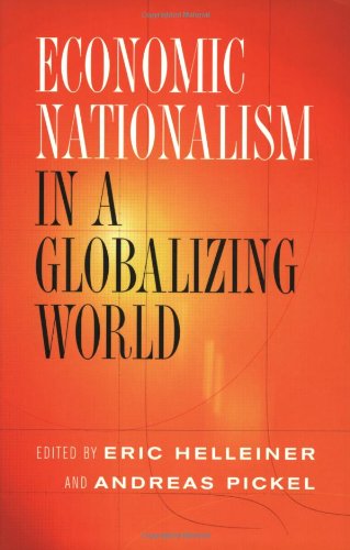 Economic Nationalism in a Globalizing World (Cornell Studies in Political Economy)