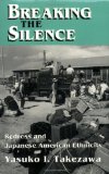 Breaking the Silence: Redress and Japanese American Ethnicity (Anthropology of Contemporary Issues)