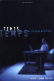 Temps: The Many Faces of the Changing Workplace (ILR Press books)