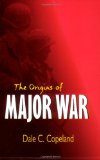 The Origins of Major War (Cornell Studies in Security Affairs)