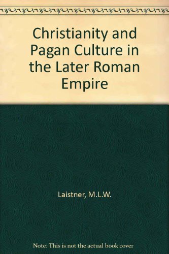 Christianity and Pagan Culture in the Later Roman Empire