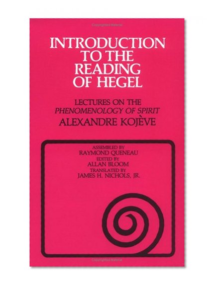 Book Cover Introduction to the Reading of Hegel: Lectures on the Phenomenology of Spirit