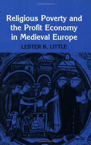 Religious Poverty and the Profit Economy in Medieval Europe
