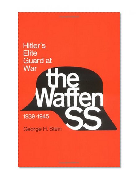 The Waffen SS: Hitler's Elite Guard at War, 1939-45