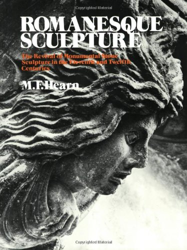 Romanesque Sculpture: The Revival of Monumental Stone Sculpture in the Eleventh and Twelfth Centuries