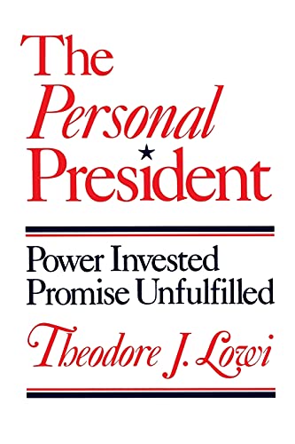 The Personal President: Power Invested, Promise Unfulfilled