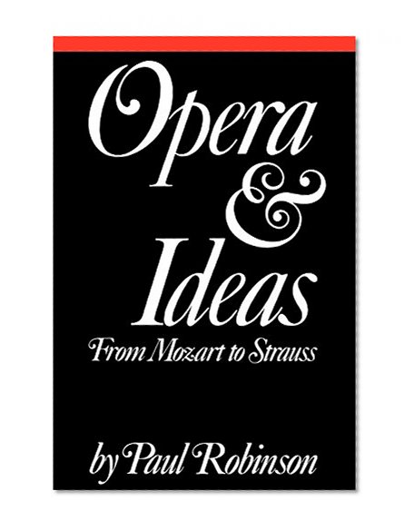 Opera and Ideas: From Mozart to Strauss