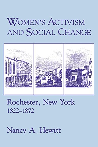 Women's Activism and Social Change: Rochester, New York, 1822â€“1872