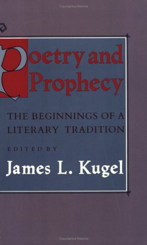 Poetry and Prophecy: The Beginnings of a Literary Tradition (Cornell Studies in Myth and Poetics)