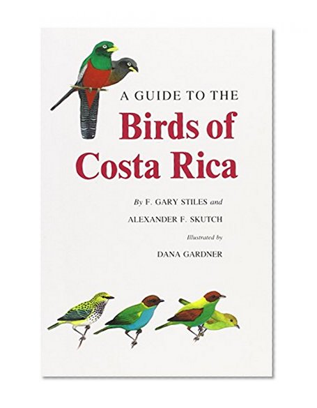 A Guide to the Birds of Costa Rica