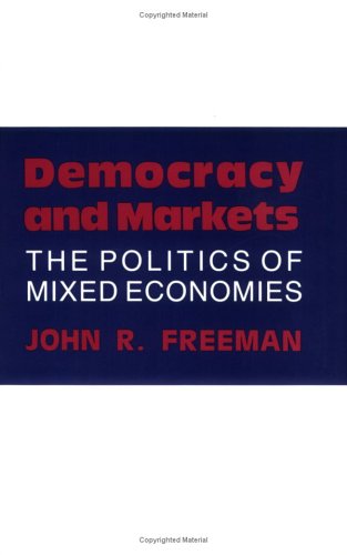 Democracy and Markets: The Politics of Mixed Economies (Cornell Studies in Political Economy)