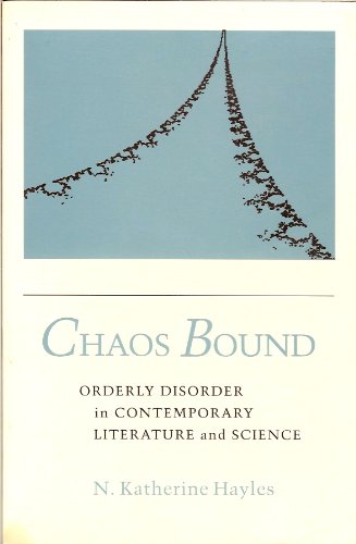 Chaos Bound: Orderly Disorder in Contemporary Literature and Science