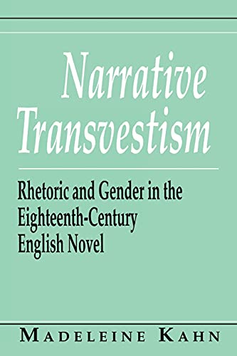 Narrative Transvestism: Rhetoric and Gender in the Eighteenth-Century English Novel (Reading Women Writing)