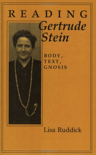 Reading Gertrude Stein: Body, Text, Gnosis (Reading Women Writing)