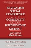 Revivalism, Social Conscience, and Community in the Burned-Over District: The Trial of Rhoda Bement