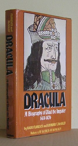 Dracula: A Biography of Vlad Impaler
