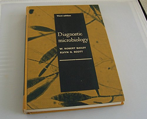 Diagnostic microbiology;: A textbook for the isolation and identification of pathogenic microorganisms