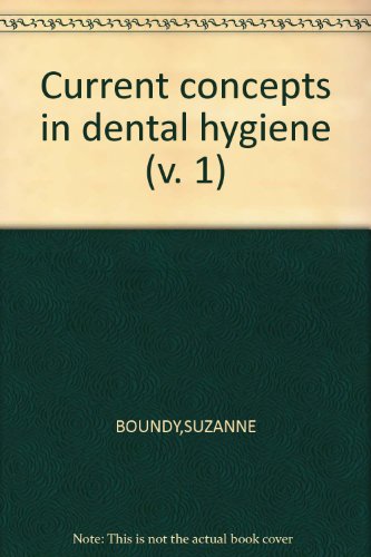 Current Concepts in Dental Hygiene: v. 1