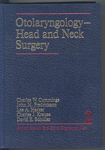 Otolaryngology Head and Neck Surgery: volume 2, salivary glands, oral cavity/oropharynx, neck