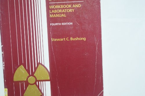 Radiologic Science for Technologists: Workbook and Laboratory Manual: Physics, Biology and Protection