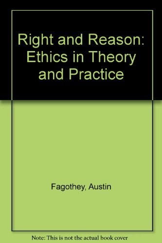 Right and Reason: Ethics in Theory and Practice
