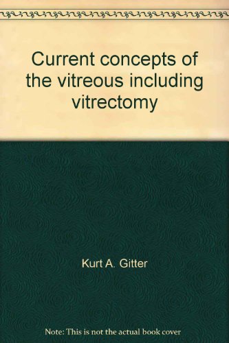 Current concepts of the vitreous including vitrectomy