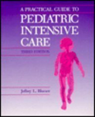 Practical Guide To Pediatric Intensive Care