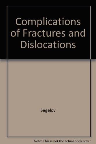 Complications of Fractures and Dislocations