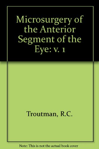 Microsurgery of the anterior segment of the eye (v. 1)