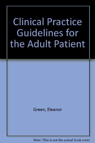 Clinical Practice Guidelines for the Adult Patient