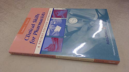 Clinical Skills For Pharmacists: A Patient-Focused Approach