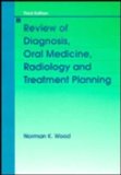 Review of Diagnosis, Oral Medicine, Radiology and Treatment Planning (3rd Edition)