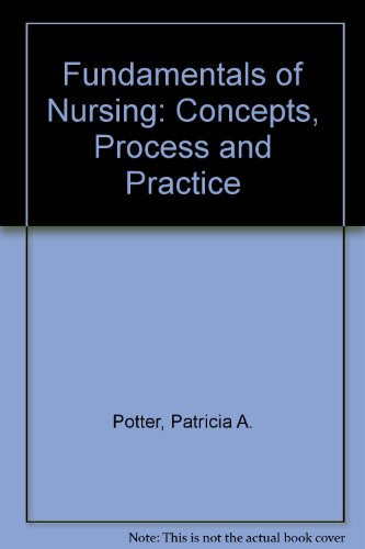 'FUNDAMENTALS OF NURSING: CONCEPTS, PROCESS AND PRACTICE'