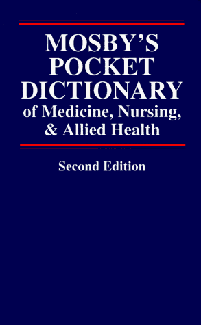 Mosby's Pocket Dictionary of Medicine, Nursing, & Allied Health