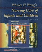 Whaley & Wong's Nursing Care of Infants and Children/Pediatric Quick Reference