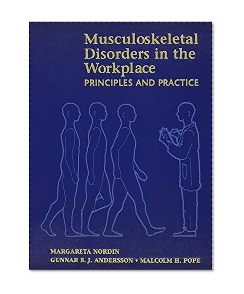 Musculoskeletal Disorders in the Workplace: Principles and Practice