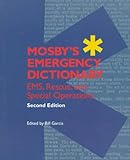 Mosby's Emergency Dictionary: EMS, Rescue, and Special Operations