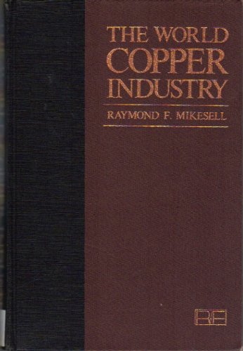 The World Copper Industry (RFF Press)