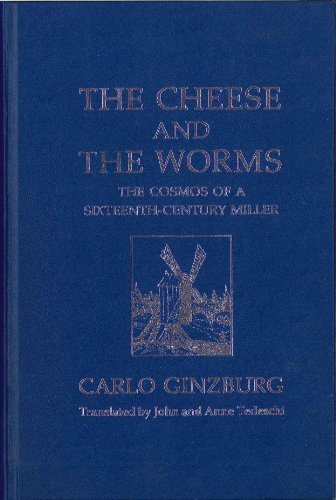 The Cheese and the Worms: The Cosmos of a Sixteenth-Century Miller