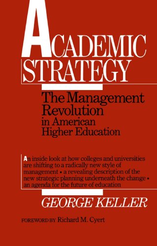Academic Strategy: The Management Revolution in American Higher Education