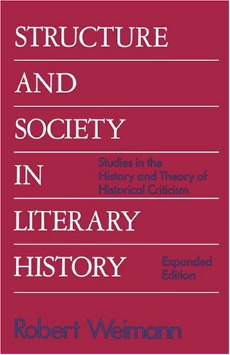 Structure and Society in Literary History: Studies in the History and Theory of Literary Criticism