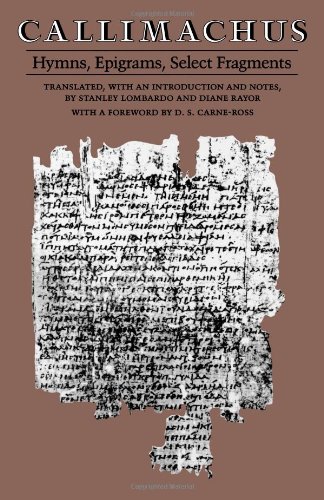 Callimachus: Hymns, Epigrams, Select Fragments